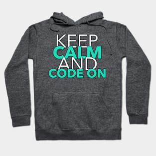 Keep Calm and Code On Hoodie